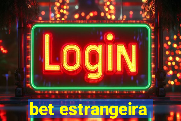 bet estrangeira